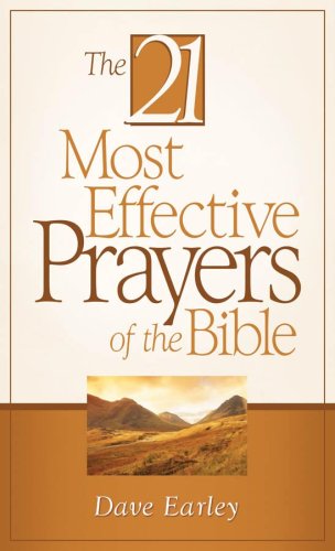Imagen de archivo de The 21 Most Effective Prayers of the Bible a la venta por Better World Books