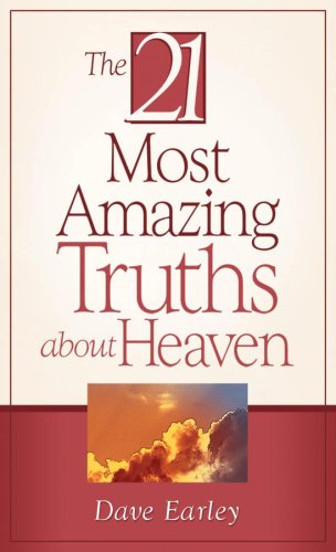 Imagen de archivo de The 21 Most Amazing Truths about Heaven a la venta por ThriftBooks-Dallas