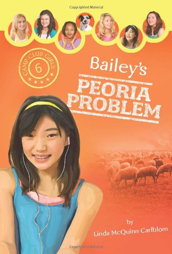 Beispielbild fr Bailey's Peoria Problem (Camp Club Girls) zum Verkauf von Wonder Book