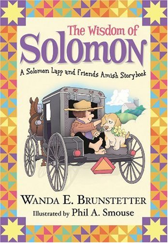 The Wisdom of Solomon Lapp (9781602602830) by Brunstetter, Wanda E.; Smouse, Phil A.