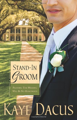 Stand-in Groom (Brides of Bonneterre, Book 1) - Dacus, Kaye