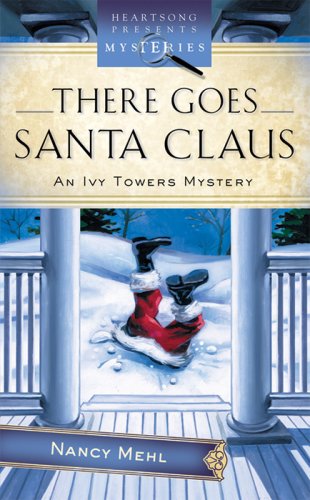 Beispielbild fr There Goes Santa Claus (Ivy Towers Mystery #4) (Heartsong Presents Mysteries #33) zum Verkauf von HPB Inc.