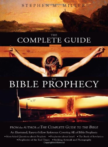 Beispielbild fr The Complete Guide to Bible Prophecy zum Verkauf von Reliant Bookstore