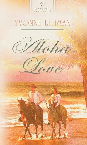 Imagen de archivo de Aloha Love (HEARTSONG PRESENTS - HISTORICAL) a la venta por Goodwill of Colorado