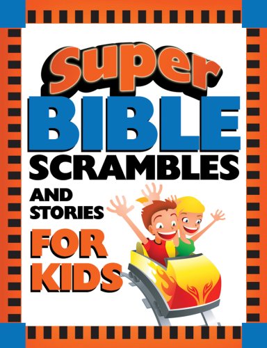 Beispielbild fr Super Bible Scrambles and Stories for Kids zum Verkauf von Better World Books