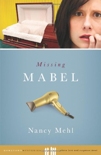 Beispielbild fr Missing Mabel (Curl Up and Dye Mystery Series, No. 1 / Hometown Mysteries) zum Verkauf von Wonder Book