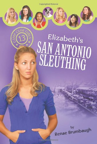9781602604025: Elizabeth's San Antonio Sleuthing (Camp Club Girls)