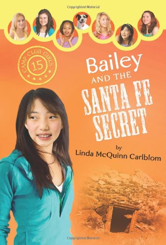 Bailey and the Santa Fe Secret (Camp Club Girls) - Carlblom, Linda