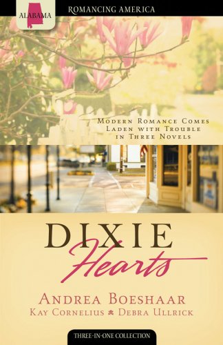 Dixie Hearts: A Matter of Security/Southern Sympathies/The Bride Wore Coveralls (Romancing America: Alabama) (9781602604100) by Kay Cornelius; Andrea Boeshaar; Debra Ullrick