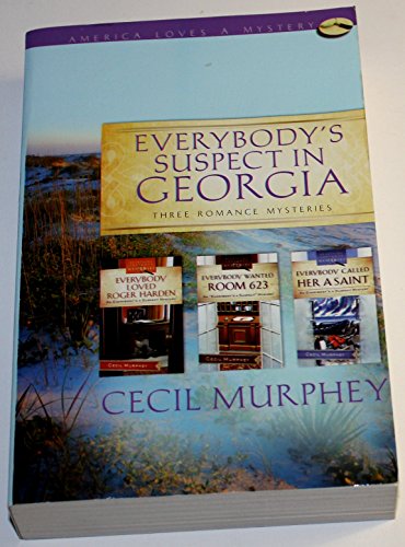 Imagen de archivo de Everybody's Suspect in Georgia: Everybody Loved Roger Harden/Everybody Wanted Room 623/Everybody Called Her a Saint (Everybody's a Suspect Mystery Series Omnibus) (America Loves a Mystery: Georgia) a la venta por Wonder Book