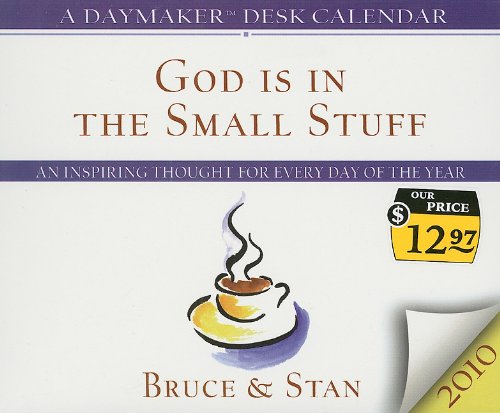 God Is in the Small Stuff Daymaker Desk Calendar: An Inspiring Thought for Every Day of the Year (Daymaker Desk Calendars) (9781602604261) by [???]