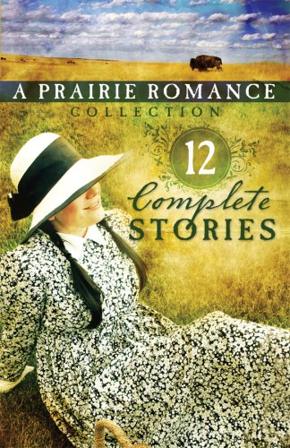 Beispielbild fr The Prairie Romance Collection: 12 Complete Stories zum Verkauf von ThriftBooks-Atlanta