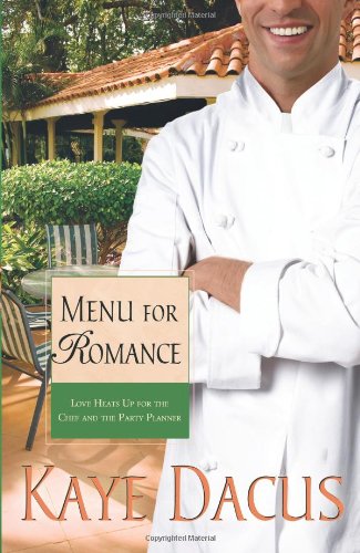 9781602604551: Menu for Romance: Love Heats Up for the Chef and the Party Planner