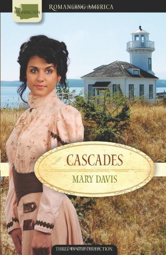 Cascades: Uncertain Alliance/The Captain's Wife/Reckless Rogue (Romancing America: Washington) (9781602604957) by Davis, Mary