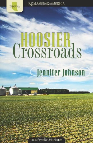 Stock image for Hoosier Crossroads: Picket Fence Pursuit/Pursuing the Goal/In Pursuit of Peace (Romancing America: Indiana) for sale by SecondSale