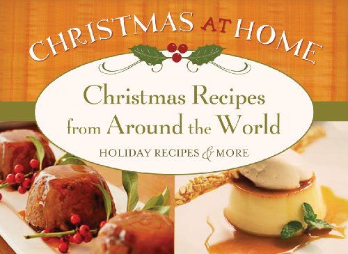 Christmas Recipes from Around The World (Christmas at Home) - Barbour Publishing