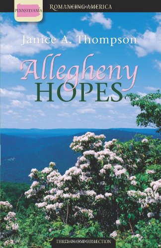 Beispielbild fr Allegheny Hopes: Red Like Crimson/White as Snow/Out of the Blue (Romancing America: Pennsylvania) zum Verkauf von Wonder Book