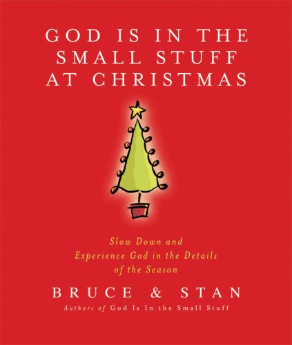 Imagen de archivo de God Is in the Small Stuff at Christmas Paperback Edition a la venta por SecondSale