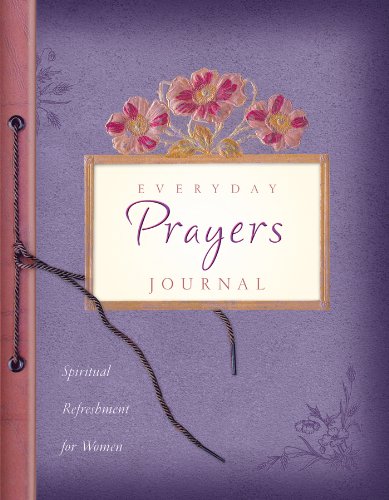 Beispielbild fr Everyday Prayers Journal: Spiritual Refreshment for Women zum Verkauf von ThriftBooks-Dallas