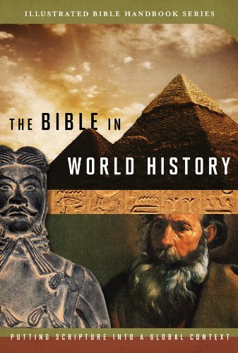 Stock image for The Bible in World History: How History and Scripture Intersect (Illustrated Bible Handbook Series) for sale by BooksRun