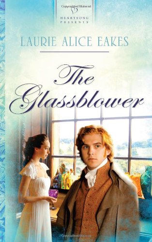 Stock image for The Glassblower (Heartsong Presents) for sale by Christian Book Store