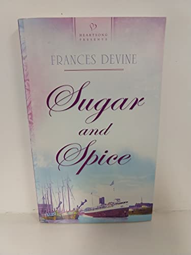 Sugar and Spice (Heartsong Presents #891) (9781602607064) by Devine, Frances