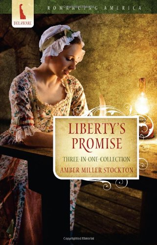 Beispielbild fr Liberty's Promise (Romancing America: Delaware) zum Verkauf von SecondSale