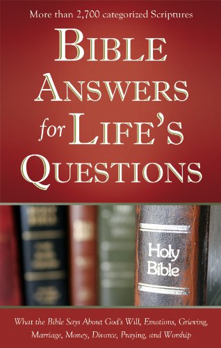 Beispielbild fr Bible Answers For Lifes Questions Paperback: What the Bible Says about Gods Will, Emotions, Grieving, Marriage, Money, Divorce, Praying, and Worship zum Verkauf von Reuseabook