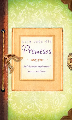 Stock image for Promesas para cada dia: Everyday Promises (Spiritual Refreshment for Women) (Spanish Edition) for sale by Ergodebooks