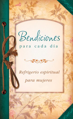 Bendiciones para cada dia: Everyday Blessings (Spiritual Refreshment for Women) (Spanish Edition) (9781602608702) by Webb, Joan