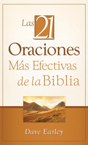 Imagen de archivo de Las 21 Oraciones Ms Efectivas de la Biblia: 21 Most Effective Prayers of the Bible (Spanish Edition) a la venta por Blue Vase Books