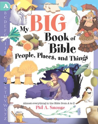 Imagen de archivo de My Big Book of Bible People, Places, and Things a la venta por Your Online Bookstore