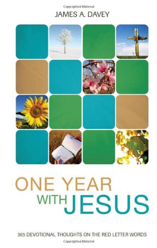 Stock image for One Year with Jesus : 365 Devotional Thoughts on the Red Letter Words for sale by Better World Books