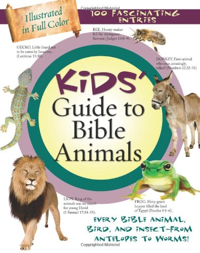 Stock image for Kids' Guide to Bible Animals for sale by Better World Books