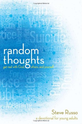 Beispielbild fr Random Thoughts: Get Real with God, Others, and Yourself: A Devotional for Young Adults (Thrive) zum Verkauf von Gulf Coast Books