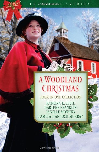 Stock image for A Woodland Christmas : Four Couples Find Love in the Piney Woods of East Texas for sale by Better World Books