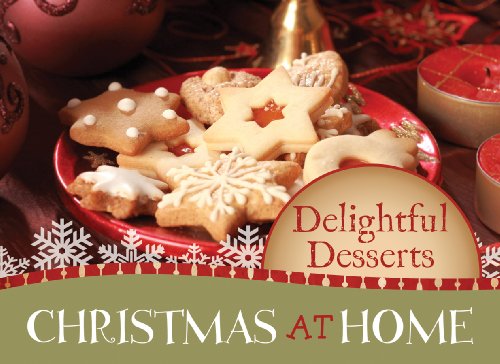 Beispielbild fr Delightful Desserts (Christmas at Home) zum Verkauf von HPB Inc.