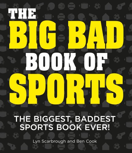 The Big Bad Book of Sports (9781602610071) by Lyn Scarbrough; Ben Cook