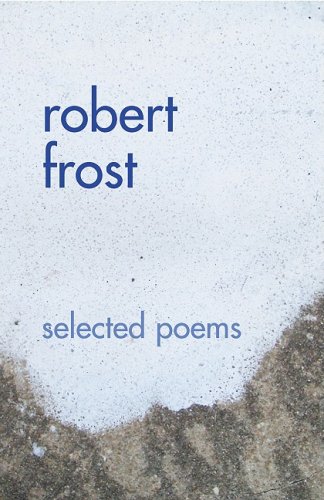 9781602611320: Robert Frost: Selected Poems