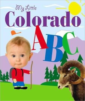 Stock image for My Little Colorado ABC for sale by ThriftBooks-Atlanta