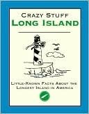 Stock image for Crazy Stuff Long Island for sale by ThriftBooks-Atlanta