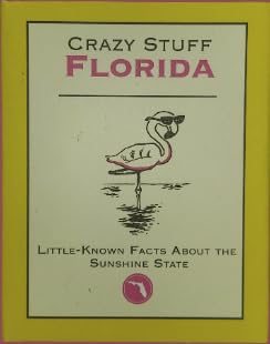 Stock image for CRAZY STUFF FLORIDA for sale by HPB Inc.