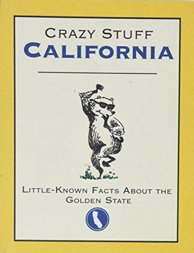 Stock image for Crazy Stuff California: Little - Known Facts About the Golden State [Hardcover] Smith Platt, Camille for sale by Michigander Books