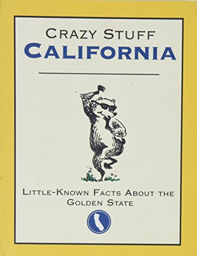 9781602613638: Crazy Stuff California: Little - Known Facts About the Golden State