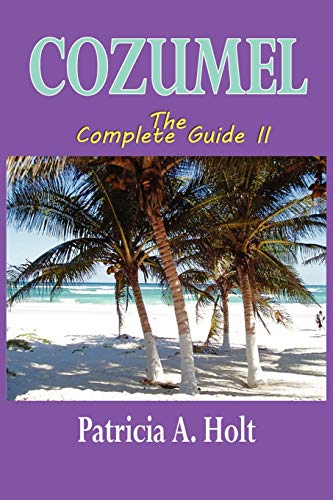 Beispielbild fr Cozumel the Complete Guide II zum Verkauf von AwesomeBooks