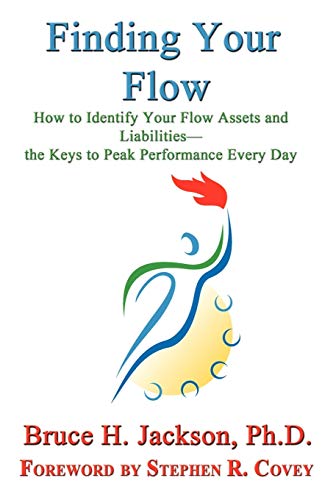 Beispielbild fr Finding Your Flow - How to Identify Your Flow Assets and Liabilities - The Keys to Peak Performance Every Day zum Verkauf von ThriftBooks-Atlanta