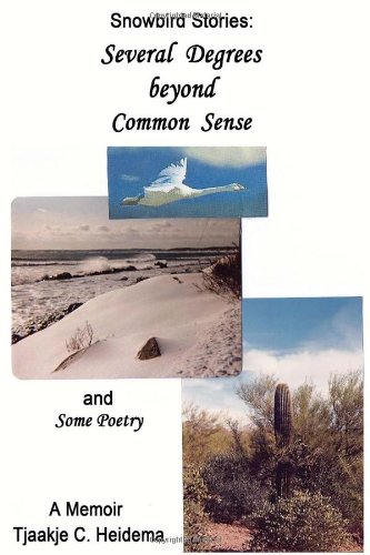 9781602647992: Snowbird Stories - Several Degrees Beyond Common Sense