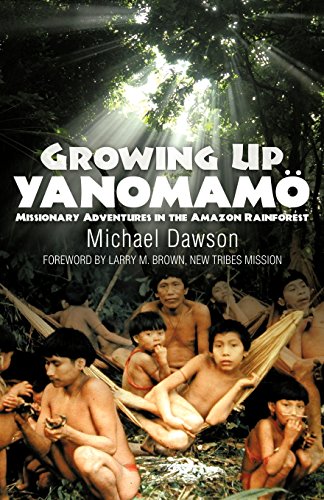 Beispielbild fr Growing up Yanomam : Missionary Adventures in the Amazon Rainforest zum Verkauf von Better World Books