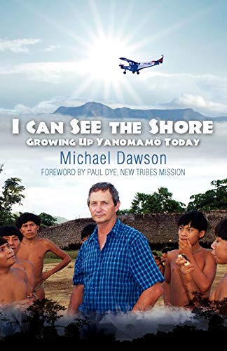 Imagen de archivo de I Can See the Shore: Growing Up Yanomamo Today a la venta por Red's Corner LLC