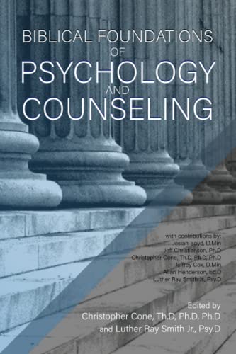 Stock image for Biblical Foundations of Psychology and Counseling for sale by California Books